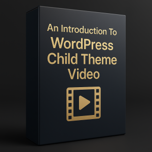 An Introduction To WordPress Child Theme Video