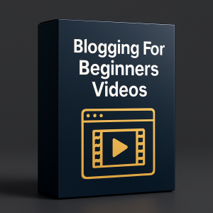 Blogging For Beginners Videos