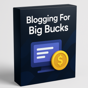 Blogging For Big Bucks