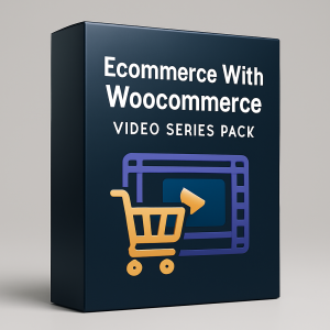 Ecommerce With Woocommerce Video Series Pack