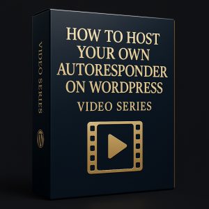 How To Host Your Own Autoresponder On WordPress Video Series