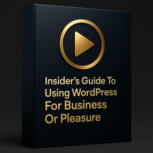 Insider’s Guide To Using WordPress For Business Or Pleasure