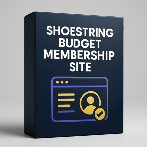 Shoestring Budget Membership Site