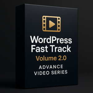 WordPress Fast Track Volume 2.0 Advance Video Series