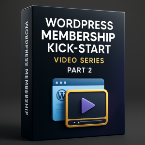 WordPress Membership Kick-start Video Series Part 2