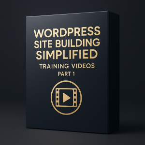 WordPress Site Building Simplified Training Videos Part 1