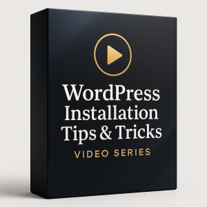 WordPress (WP) Installation Tips & Tricks Video Series