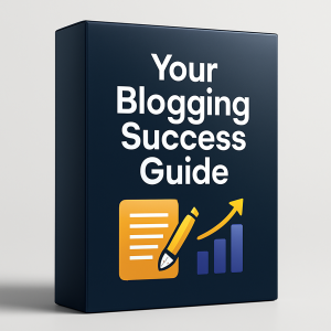 Your Blogging Success Guide